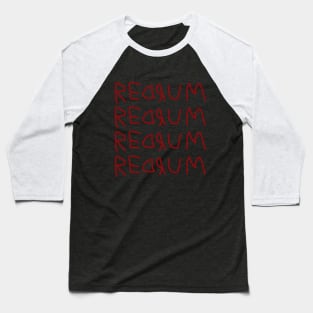 REDRUM REDRUM REDRUM Baseball T-Shirt